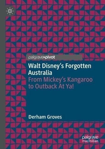 Walt Disney’s Forgotten Australia: From Mickey’s Kangaroo to Outback At Ya!