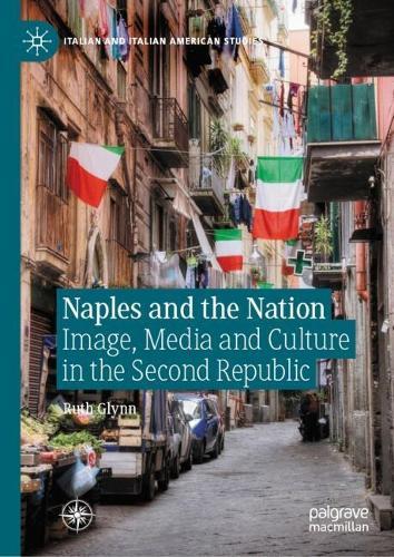 Naples and the Nation: Image, Media and Culture in the Second Republic