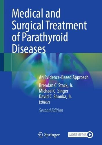 Medical and Surgical Treatment of Parathyroid Diseases: An Evidence-Based Approach