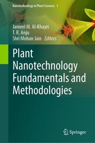 Plant Nanotechnology Fundamentals and Methodologies