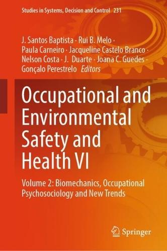Occupational and Environmental Safety and Health VI: Volume 2: Biomechanics, Occupational Psychosociology and New Trends