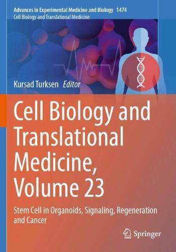 Cell Biology and Translational Medicine, Volume 23: Stem Cell in Organoids, Signaling, Regeneration and Cancer