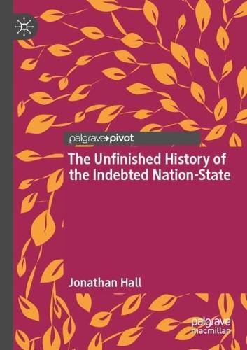 The Unfinished History of the Indebted Nation-State