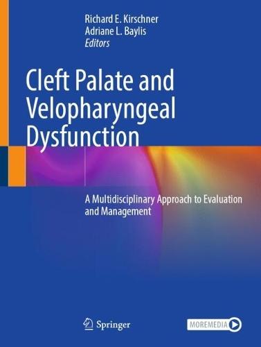 Cleft Palate and Velopharyngeal Dysfunction: A Multidisciplinary Approach to Evaluation and Management