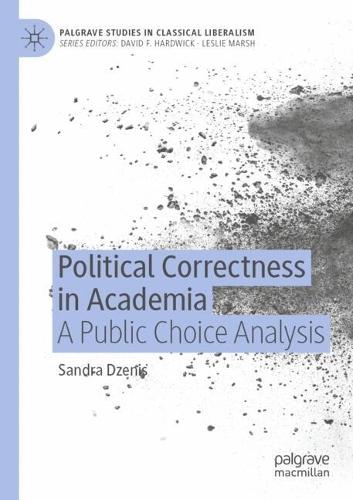 Political Correctness in Academia: A Public Choice Analysis