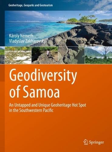 Geodiversity of Samoa: An Untapped and Unique Geoheritage Hot Spot in the Southwestern Pacific