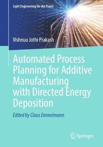 Automated Process Planning for Additive Manufacturing with Directed Energy Deposition