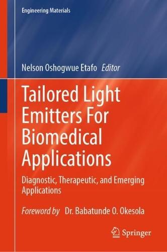 Tailored Light Emitters For Biomedical Applications: Diagnostic, Therapeutic, and Emerging Applications