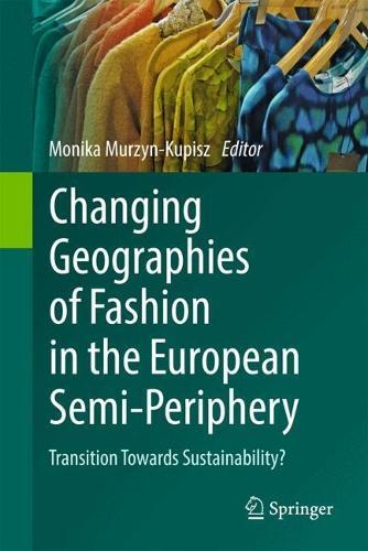 Changing Geographies of Fashion in the European Semi-Periphery: Transition Towards Sustainability?