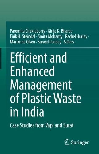 Efficient and Enhanced Management of Plastic Waste in India: Case Studies from Vapi and Surat
