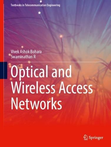Optical and Wireless Access Networks