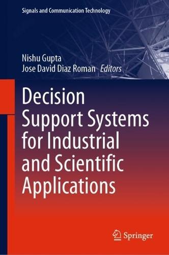 Decision Support Systems for Industrial and Scientific Applications