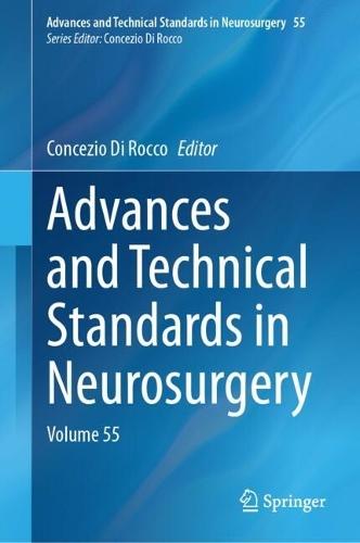 Advances and Technical Standards in Neurosurgery: Volume 55