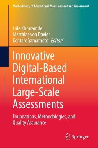 Innovative Digital-Based International Large-Scale Assessments: Foundations, Methodologies, and Quality Assurance