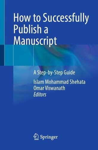 How to Successfully Publish a Manuscript: A Step-by-Step Guide