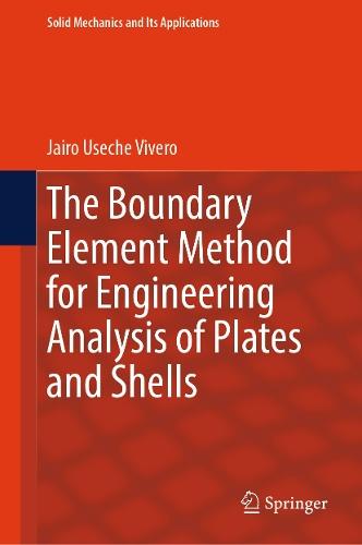 The Boundary Element Method for Engineering Analysis of Plates and Shells