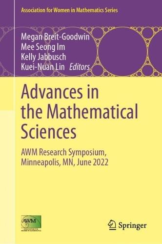 Advances in the Mathematical Sciences: AWM Research Symposium, Minneapolis, MN, June 2022