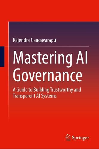 Mastering AI Governance: A Guide to Building Trustworthy and Transparent AI Systems