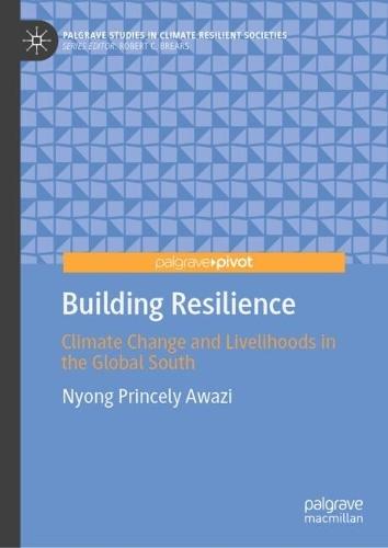 Building Resilience: Climate Change and Livelihoods in the Global South