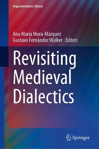 Revisiting Medieval Dialectics