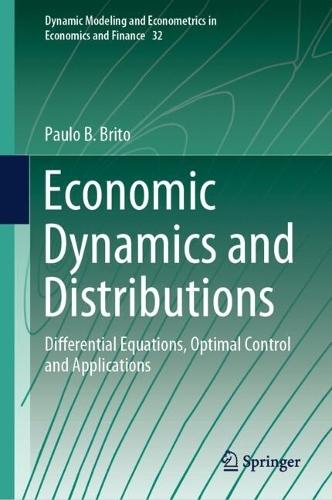 Economic Dynamics and Distributions: Differential Equations, Optimal Control and Applications