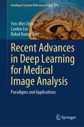 Recent Advances in Deep Learning for Medical Image Analysis: Paradigms and Applications