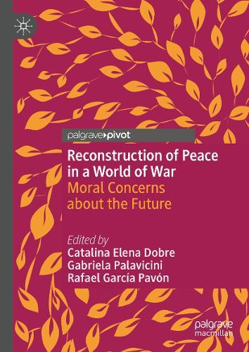 Reconstruction of Peace in a World of War: Moral Concerns about the Future