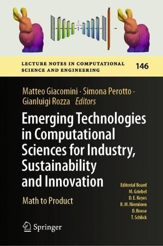 Emerging Technologies in Computational Sciences for Industry, Sustainability and Innovation: Math to Product