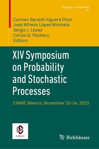 XIV Symposium on Probability and Stochastic Processes: CIMAT, Mexico, November 20-24, 2023