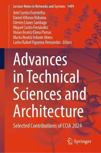 Advances in Technical Sciences and Architecture: Selected Contributions of CCIA 2024
