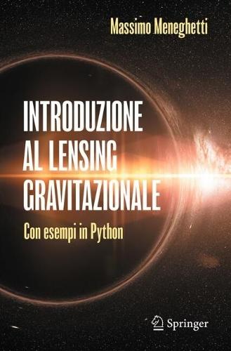 Introduzione al lensing gravitazionale: Con esempi in Python