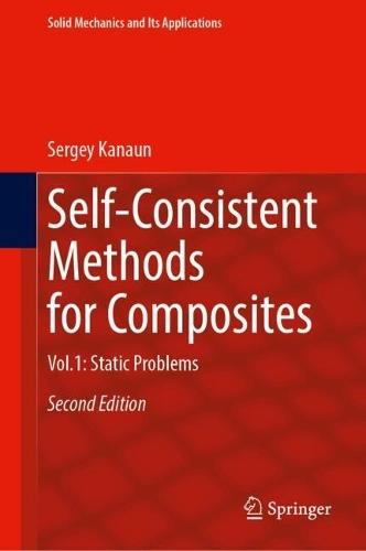 Self-Consistent Methods for Composites: Volume 1: Static Problems