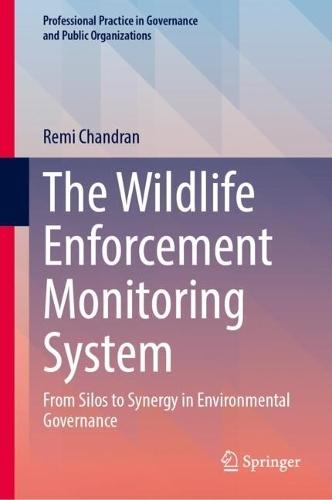The Wildlife Enforcement Monitoring System: From Silos to Synergy in Environmental Governance