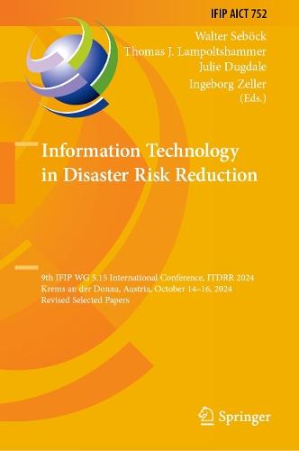 Information Technology in Disaster Risk Reduction: 9th IFIP WG 5.15 International Conference, ITDRR 2024, Krems an der Donau, Austria, October 14–16, 2024, Revised Selected Papers
