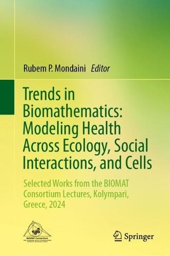 Trends in Biomathematics: Modeling Health Across Ecology, Social Interactions, and Cells: Selected Works from the BIOMAT Consortium Lectures, Kolympari, Greece, 2024