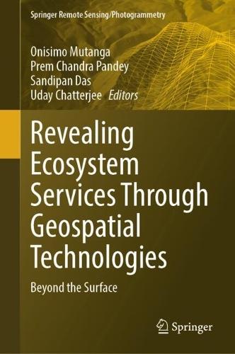 Revealing Ecosystem Services Through Geospatial Technologies: Beyond the Surface