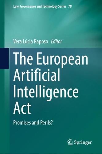 The European Artificial Intelligence Act: Promises and Perils?