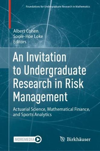 An Invitation to Undergraduate Research in Risk Management: Actuarial Science, Mathematical Finance, and Sports Analytics