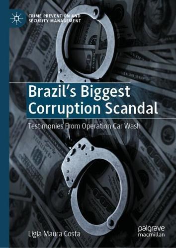 Brazil's Biggest Corruption Scandal: Testimonies From Operation Car Wash