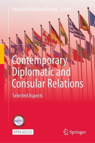 Contemporary Diplomatic and Consular Relations: Selected Aspects