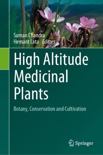 High Altitude Medicinal Plants: Botany, Conservation and Cultivation