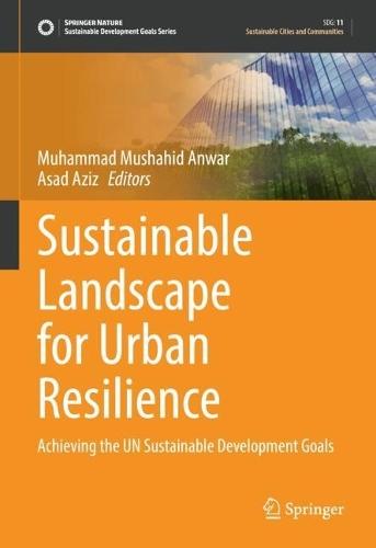 Sustainable Landscape for Urban Resilience: Achieving the UN Sustainable Development Goals