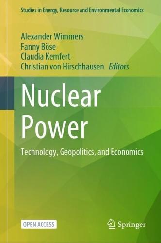 Nuclear Power: Technology, Geopolitics, and Economics