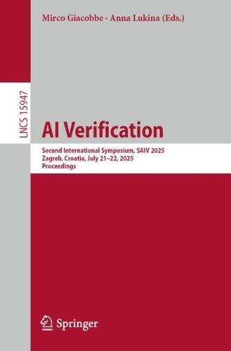 AI Verification: Second International Symposium, SAIV 2025, Zagreb, Croatia, July 21–22, 2025, Proceedings