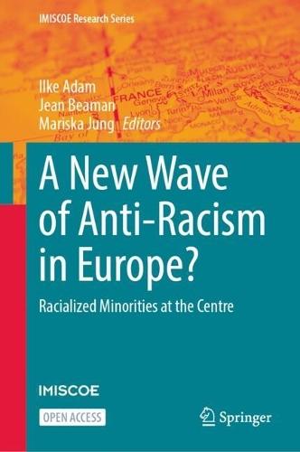 A New Wave of Anti-Racism in Europe?: Racialized Minorities at the Centre