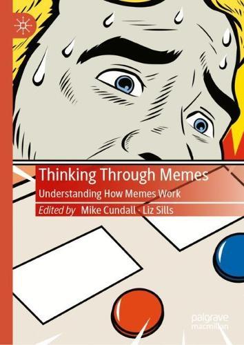 Thinking Through Memes: Understanding How Memes Work