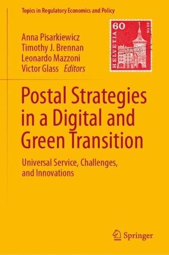 Postal Strategies in a Digital and Green Transition: Universal Service, Challenges, and Innovations