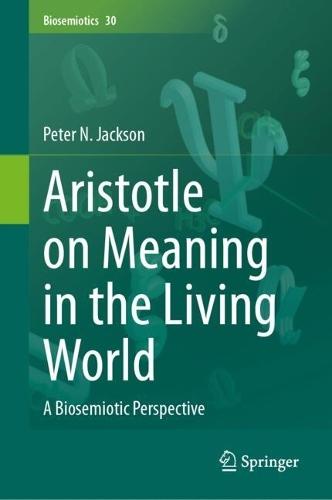 Aristotle on Meaning in the Living World: A Biosemiotic Perspective