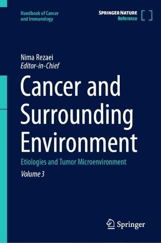 Cancer and Surrounding Environment: Etiologies and Tumor Microenvironment