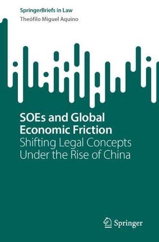 SOEs and Global Economic Friction: Shifting Legal Concepts Under the Rise of China